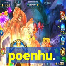 poenhu.