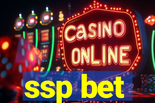 ssp bet