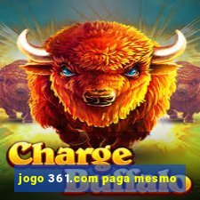 jogo 361.com paga mesmo