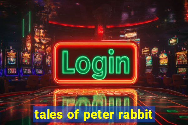 tales of peter rabbit