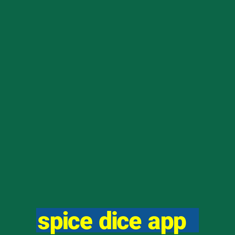 spice dice app