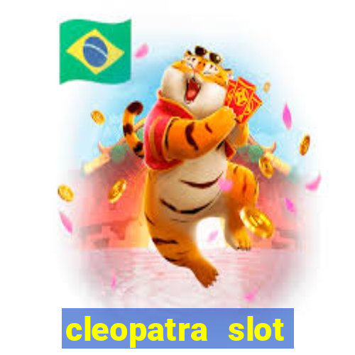 cleopatra slot machines free