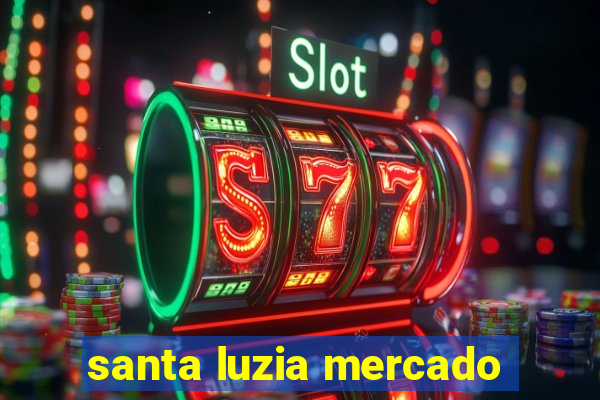 santa luzia mercado