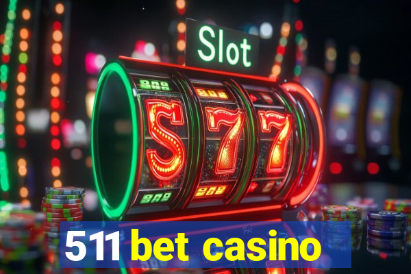 511 bet casino