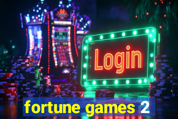 fortune games 2