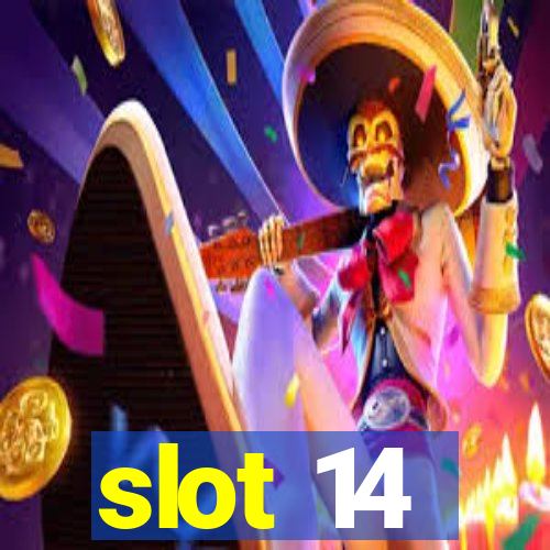 slot 14