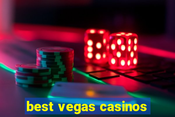 best vegas casinos