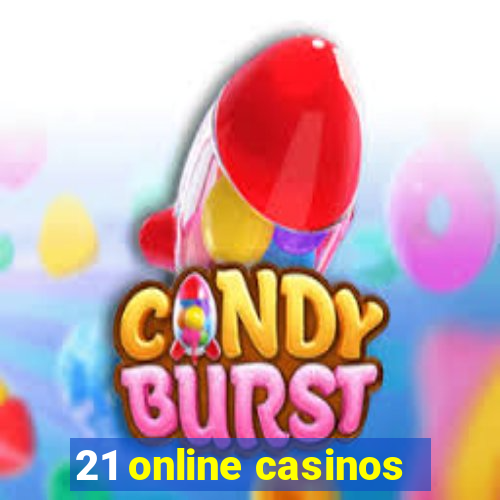 21 online casinos