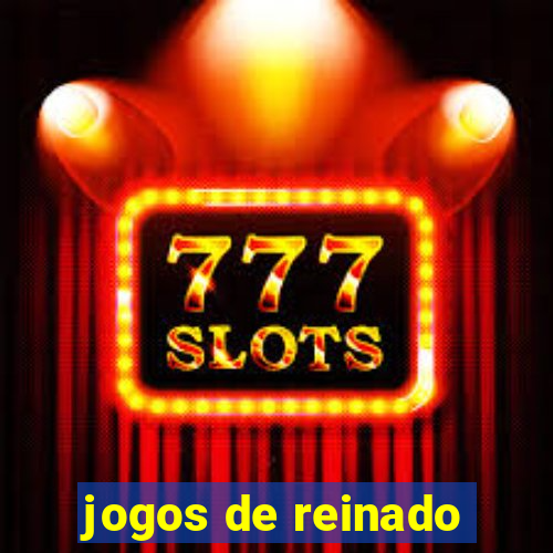 jogos de reinado