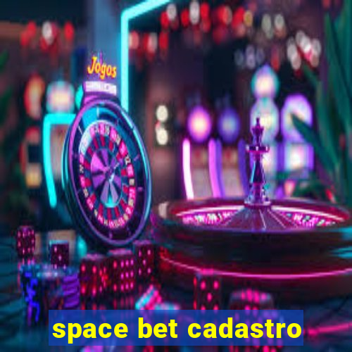 space bet cadastro