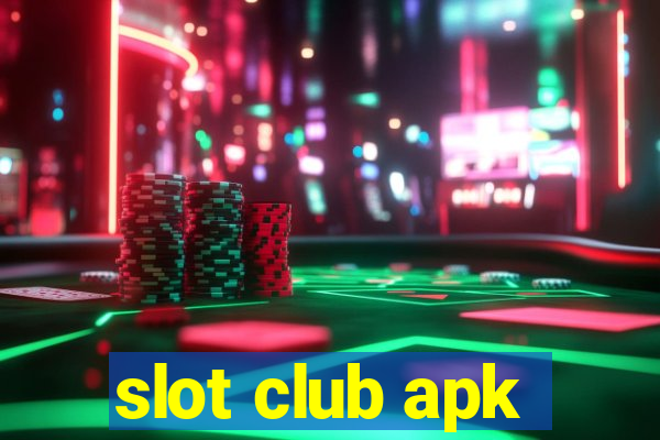 slot club apk