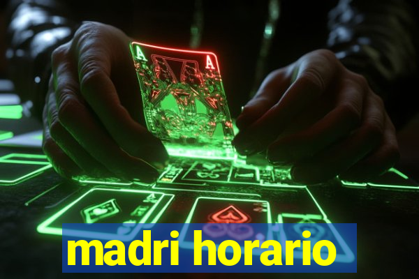 madri horario