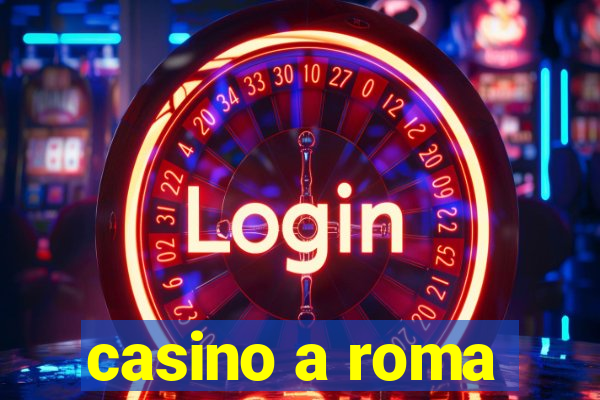 casino a roma