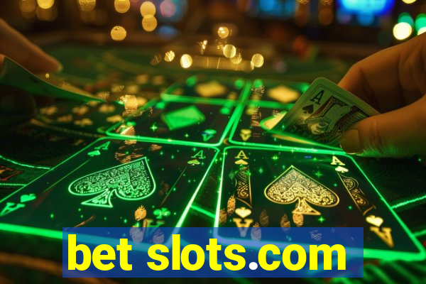 bet slots.com