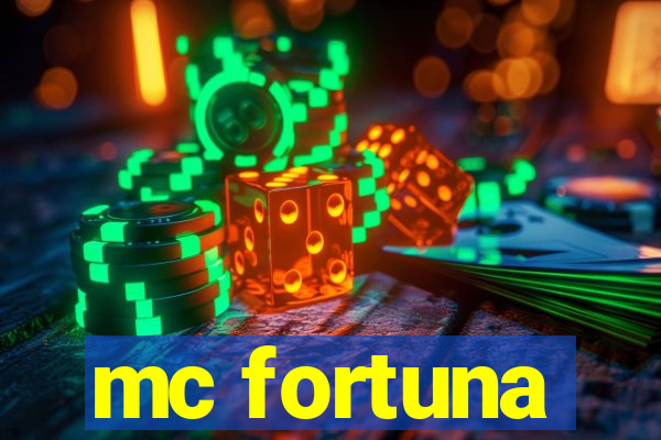 mc fortuna