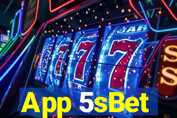 App 5sBet