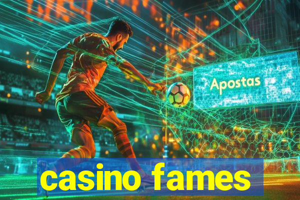 casino fames