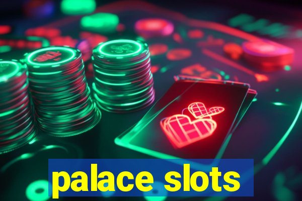 palace slots