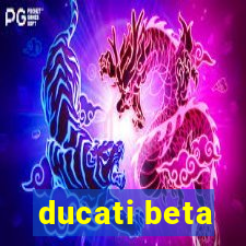 ducati beta