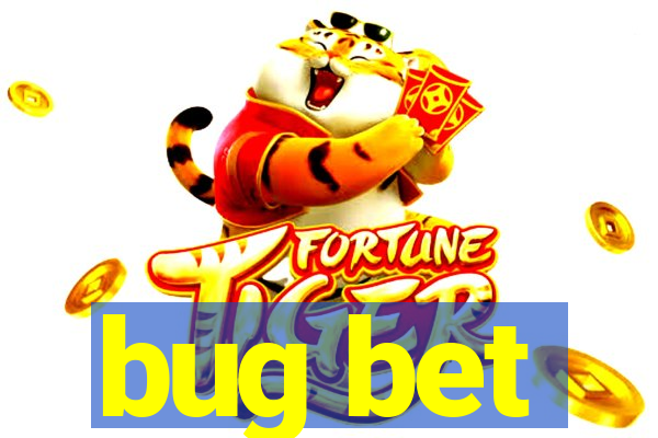 bug bet