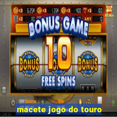 macete jogo do touro