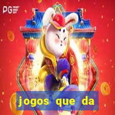 jogos que da dinheiro de verdade sem depositar