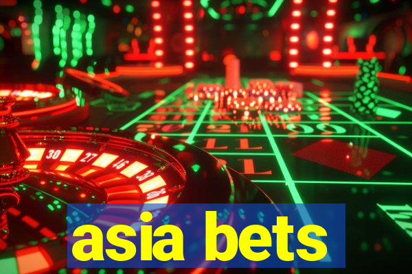 asia bets