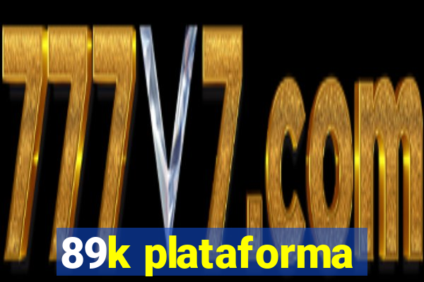 89k plataforma