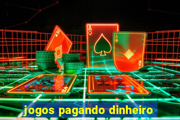 jogos pagando dinheiro