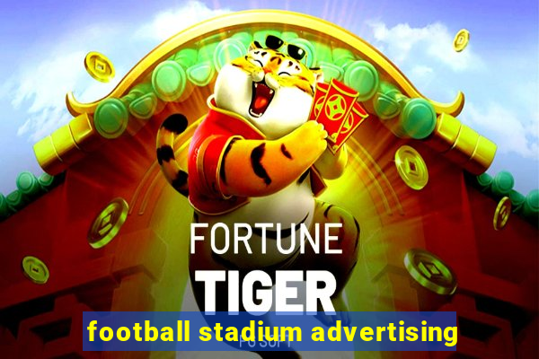 football stadium advertising