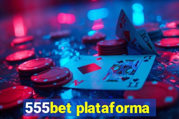 555bet plataforma