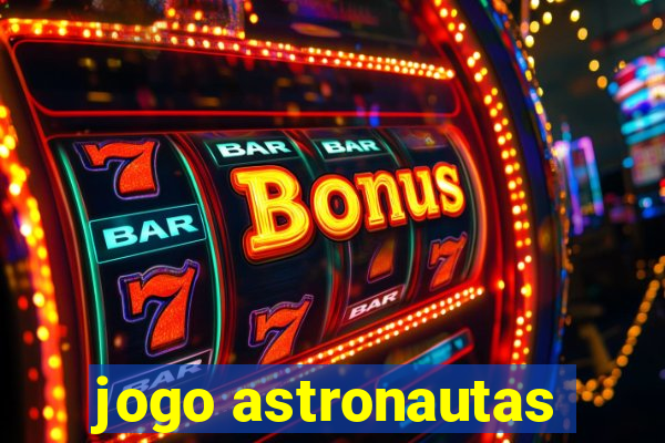 jogo astronautas