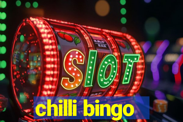 chilli bingo