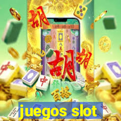 juegos slot