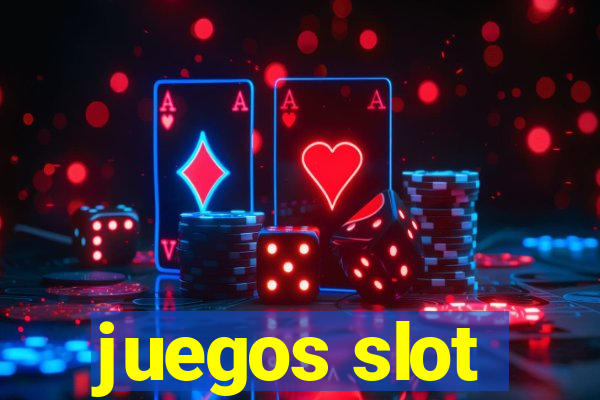 juegos slot