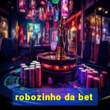 robozinho da bet