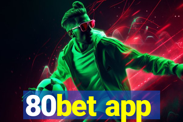 80bet app