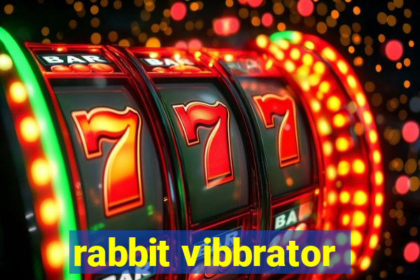 rabbit vibbrator