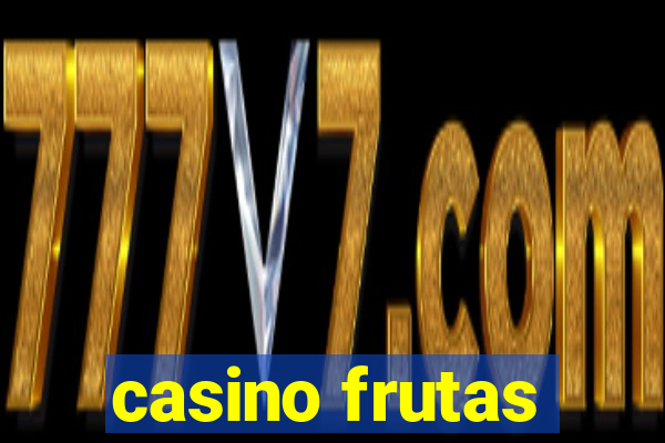 casino frutas