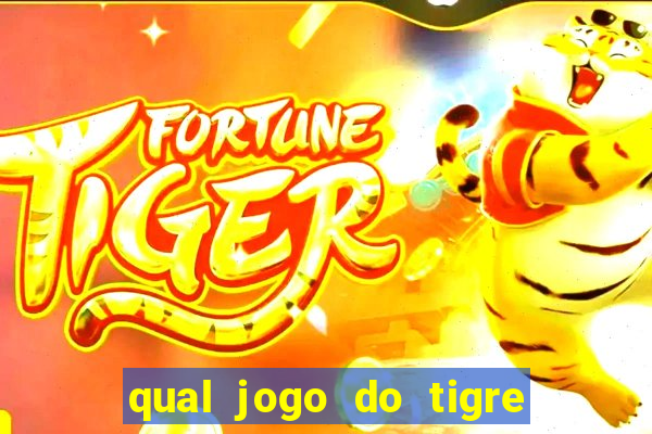 qual jogo do tigre 茅 confi谩vel