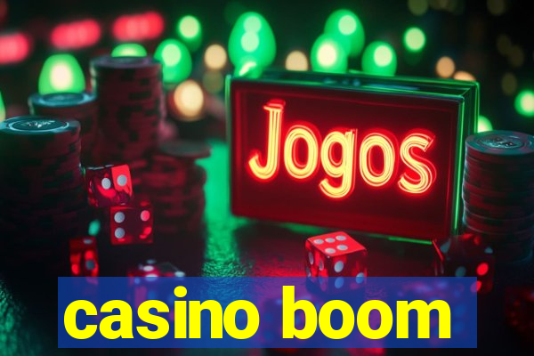 casino boom