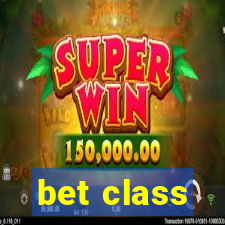 bet class