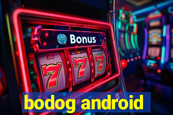 bodog android