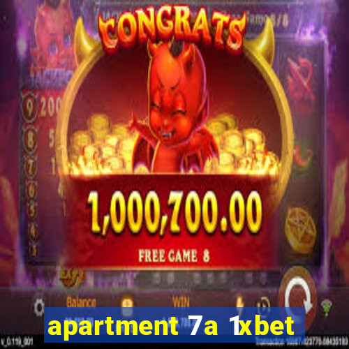 apartment 7a 1xbet