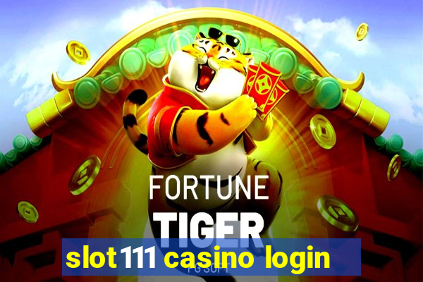 slot111 casino login