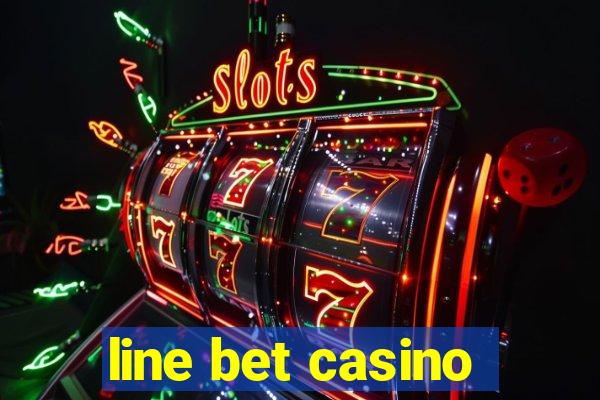 line bet casino