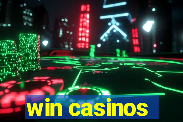 win casinos