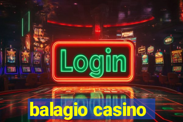 balagio casino