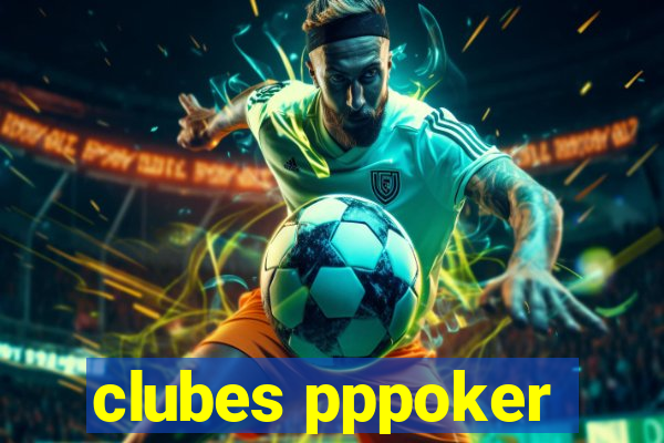 clubes pppoker