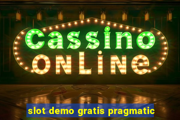 slot demo gratis pragmatic